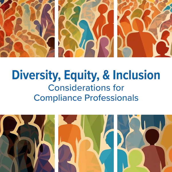 SCCE & HCCA Diversity, Equity, & Inclusion  Considerations for Compliance Professionals
