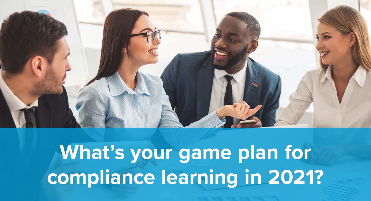 What's your game plan for compliance learning in 2021?